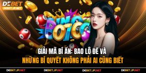 Bao Lô Đề Là Gì Và Những Bí Quyết Không Phải Ai Cũng Biết