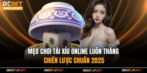 Mẹo Chơi Tài Xỉu Online Luôn Thắng – Chiến Lược Chuẩn 2025